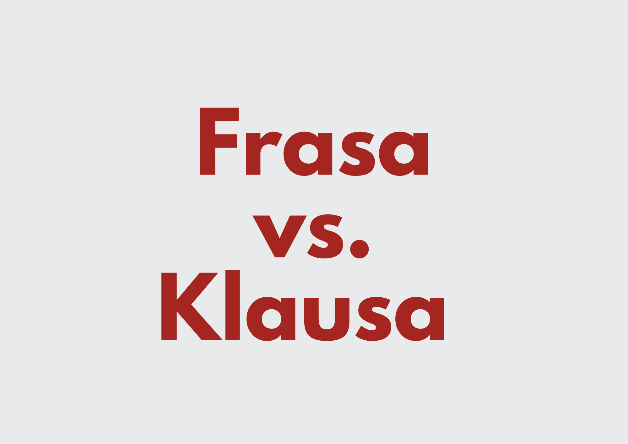Ilustrasi Frasa vs. Klausa