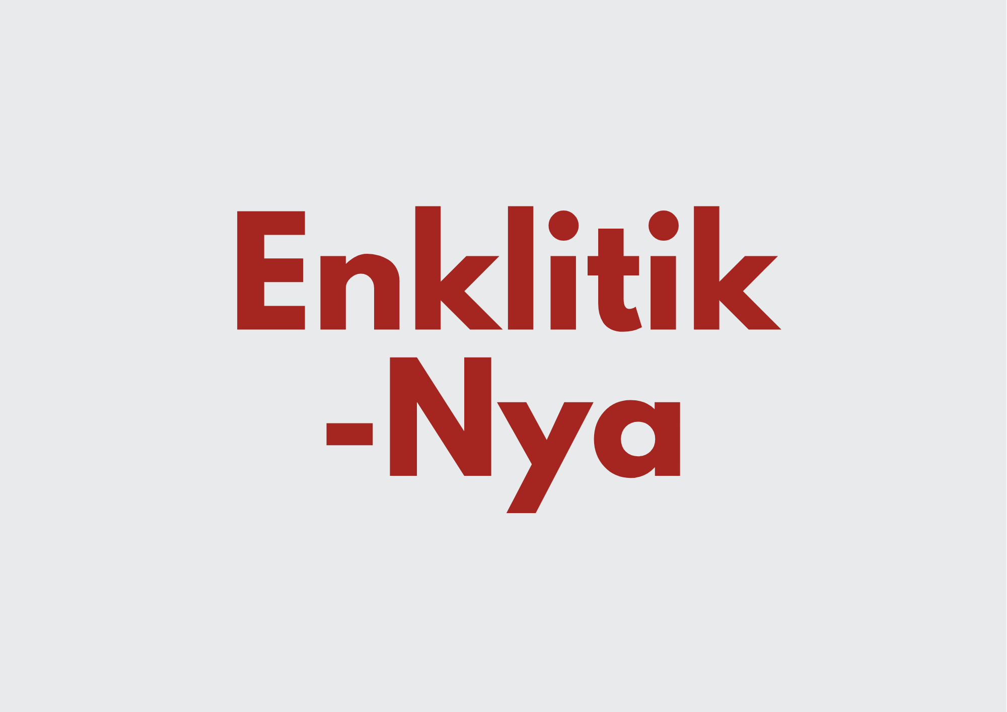 Ilustrasi Enklitik -Nya