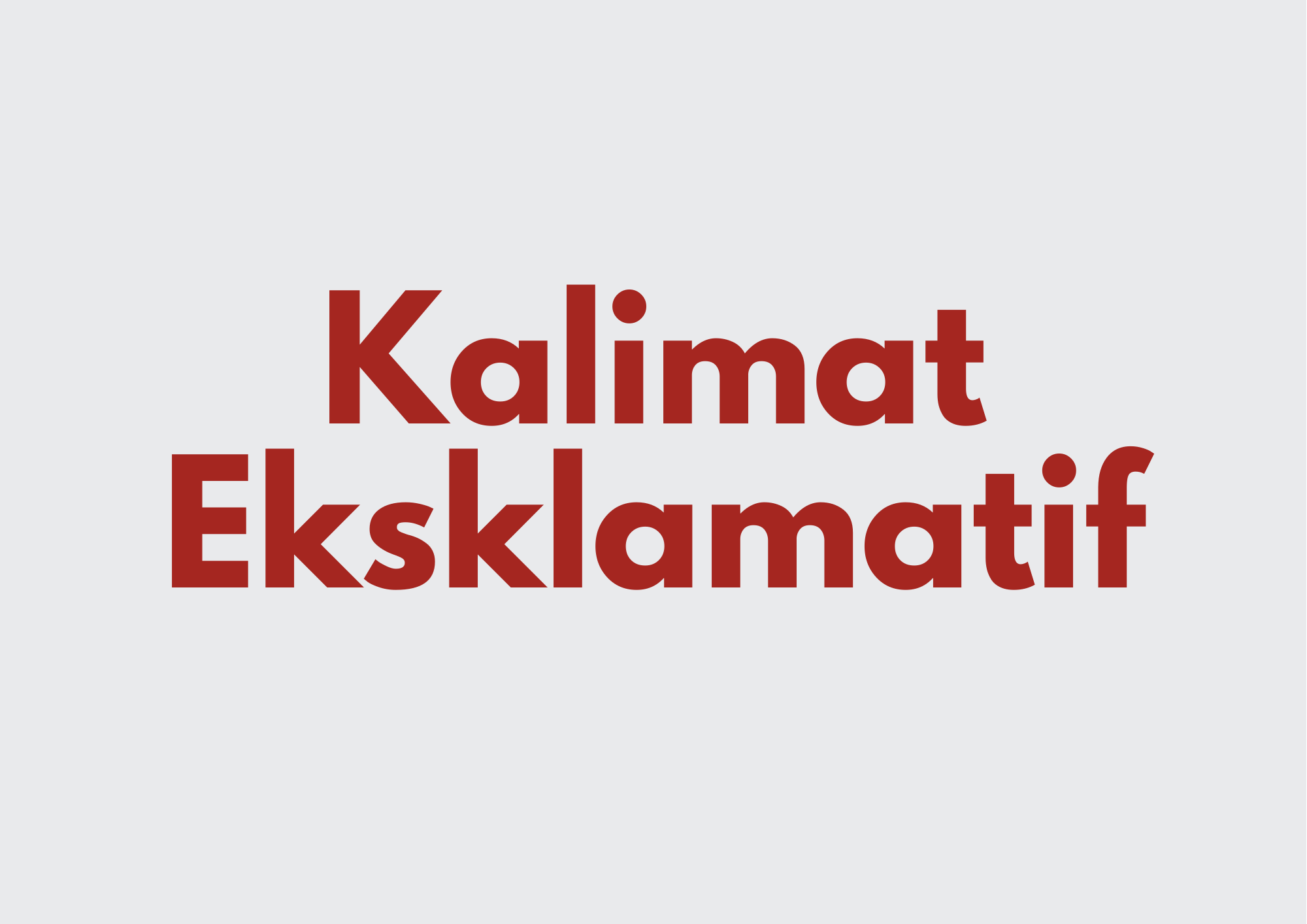 Ilustrasi Kalimat Eksklamatif