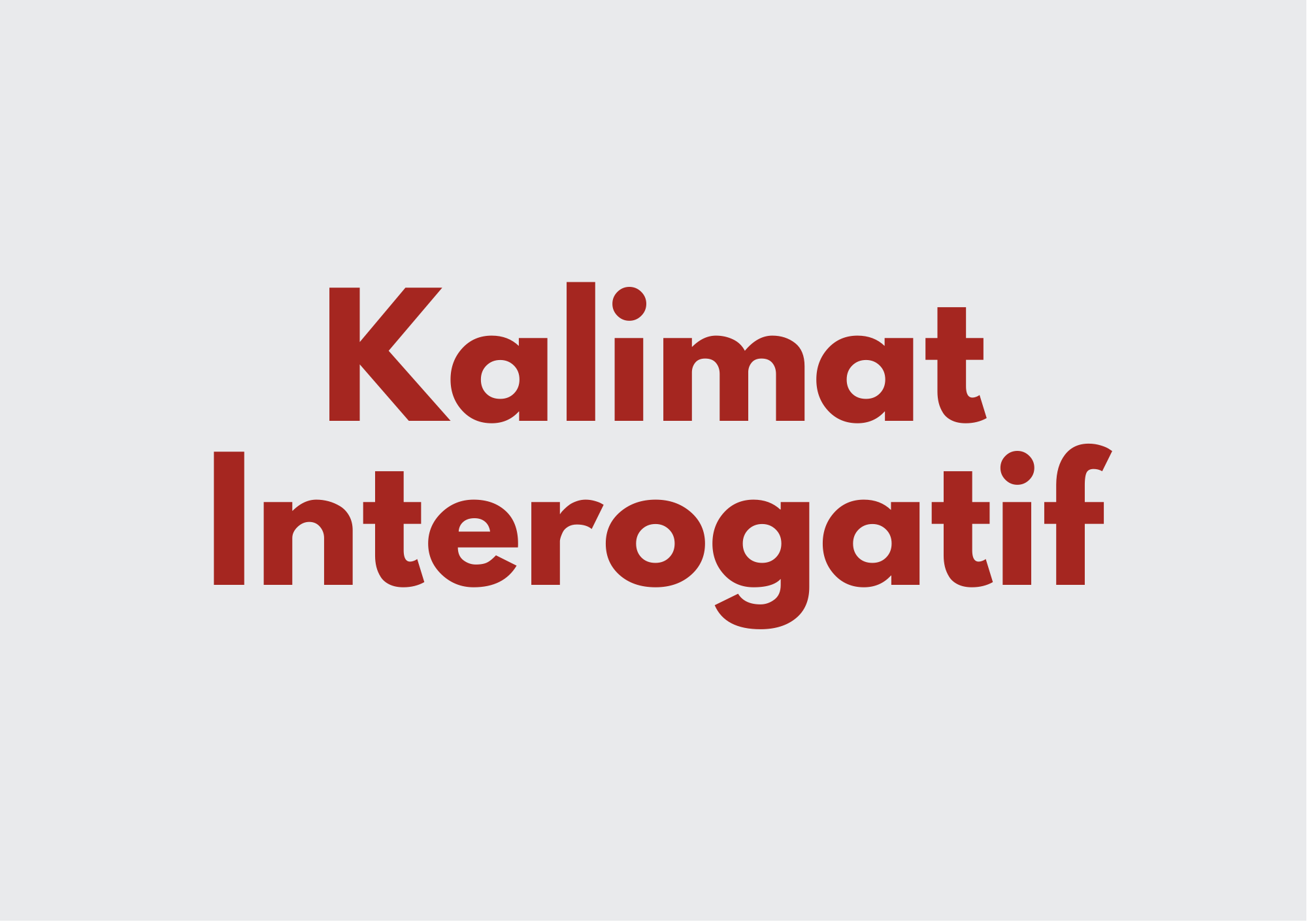 Ilustrasi Kalimat Interogatif