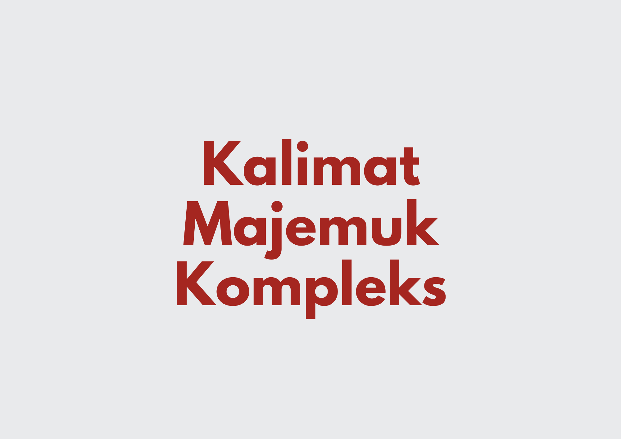 Ilustrasi Kalimat Majemuk Kompleks