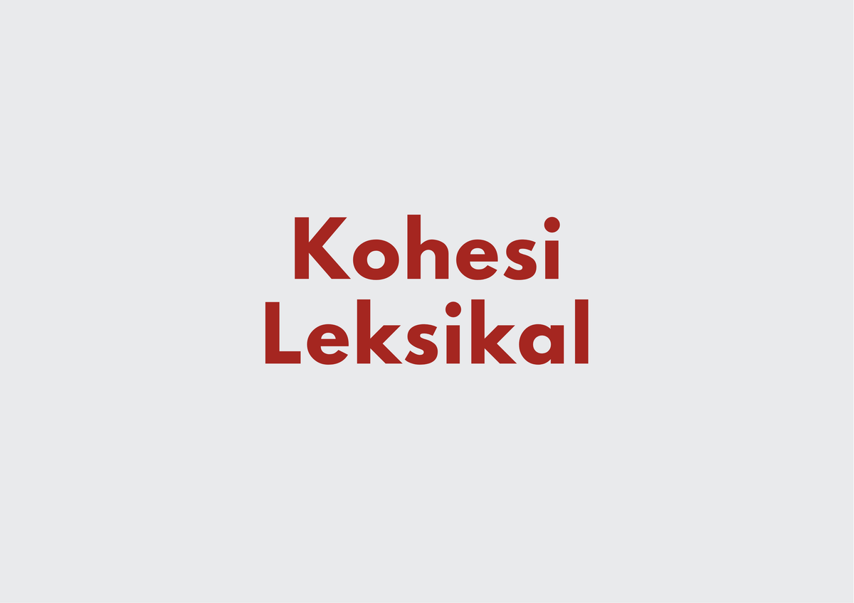 Ilustrasi Kohesi Leksikal: Reiterasi dan Kolokasi
