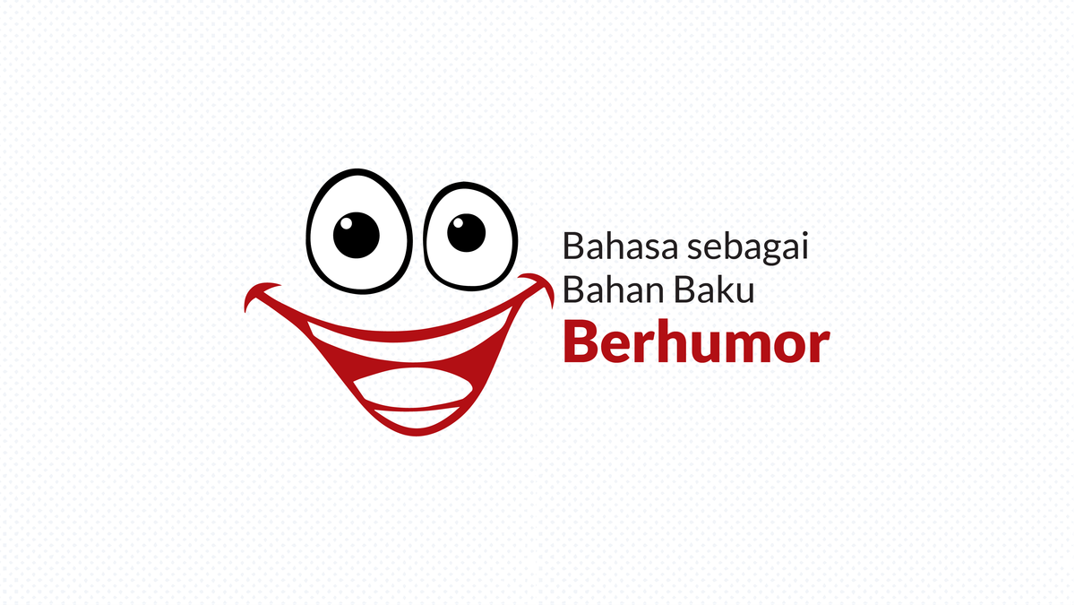 Iustrasi Bahasa sebagai Bahan Baku Berhumor