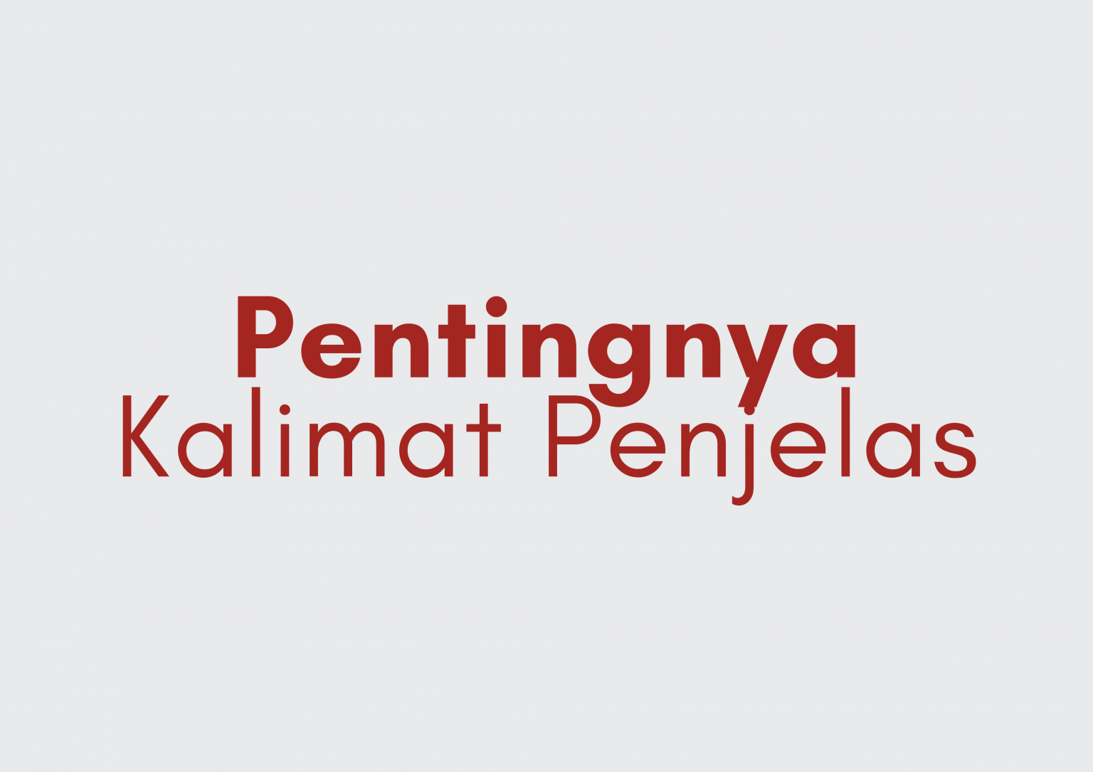 Tema: kalimat penjelas | Narabahasa